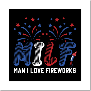 MILF Man I Love Fireworks Funny American Patriotic July 4th Posters and Art